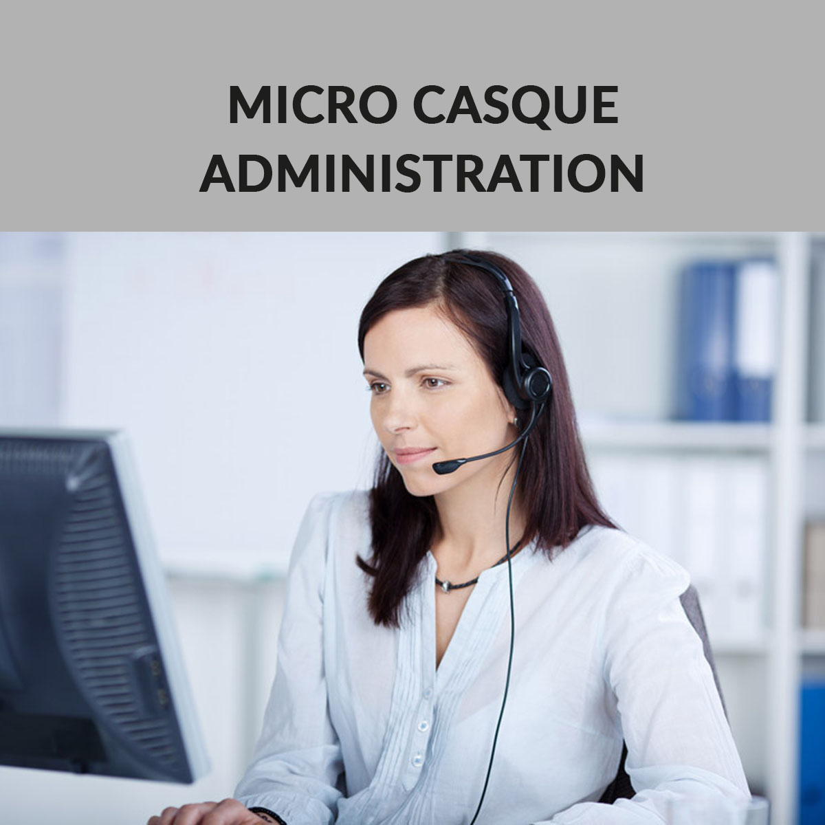 micro casque administratif